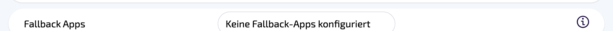 Detailansicht des Abschnitts „Fallback Apps“ mit Hinweis „Keine Fallback-Apps konfiguriert“